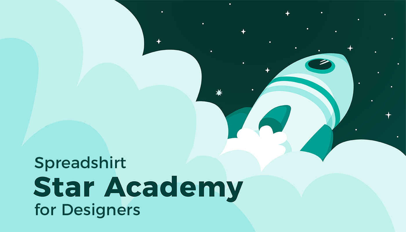 Mission to the Stars! Spreadshirt Launches a Star Academy for Designers